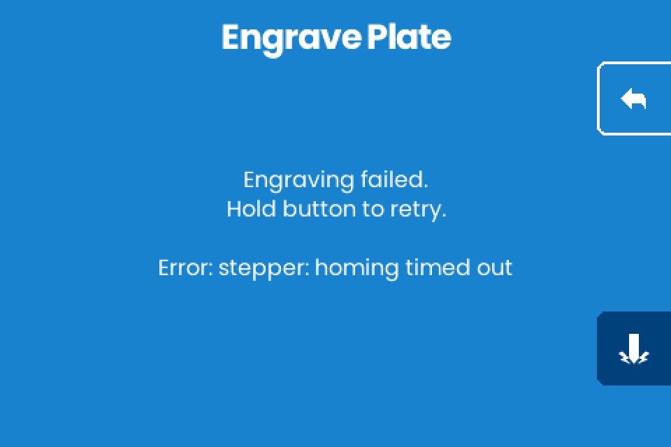 Engrave Plate screen after a homing failure