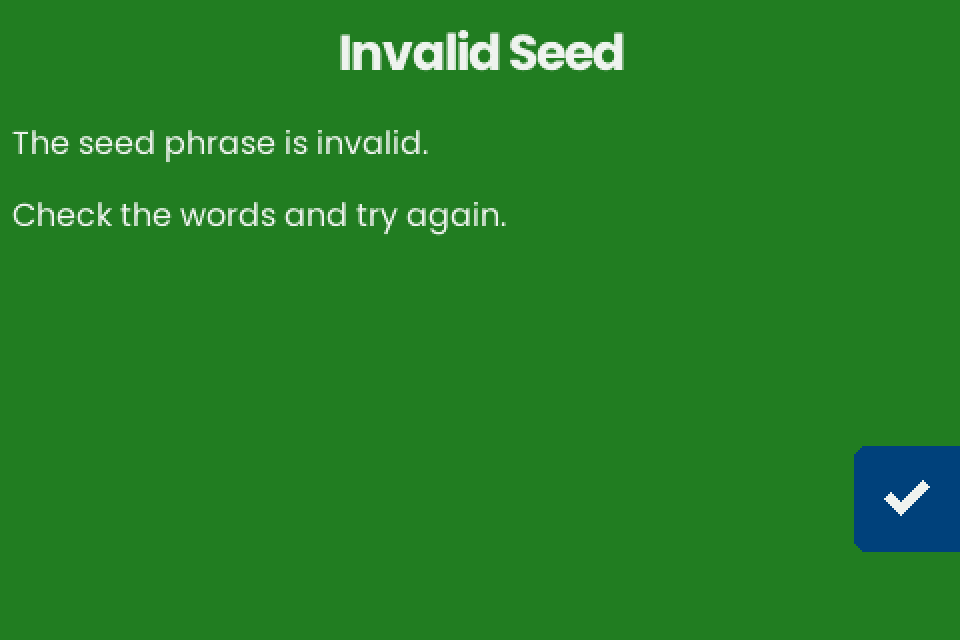 Invalid Seed screen for a failed checksum