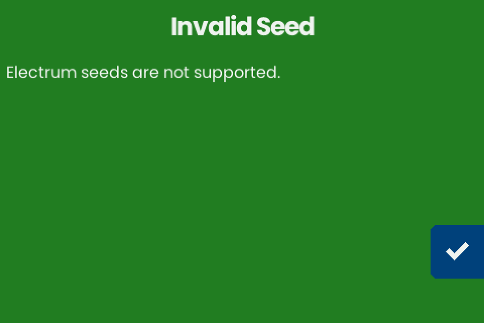Invalid Seed screen for an Electrum seed